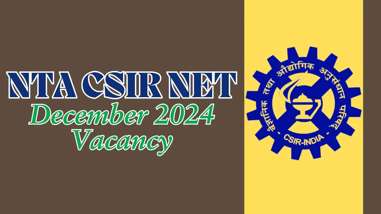 NTA CSIR NET December 2024 vacancy