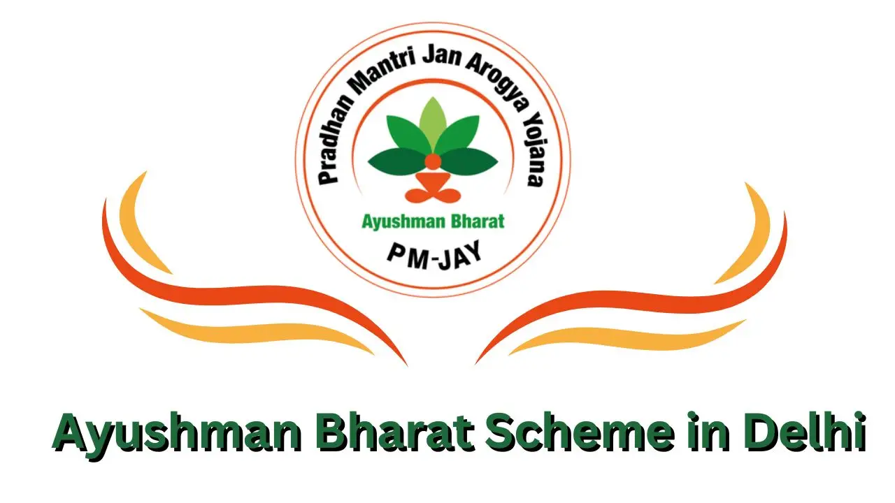 Ayushman Bharat Scheme in Delhi