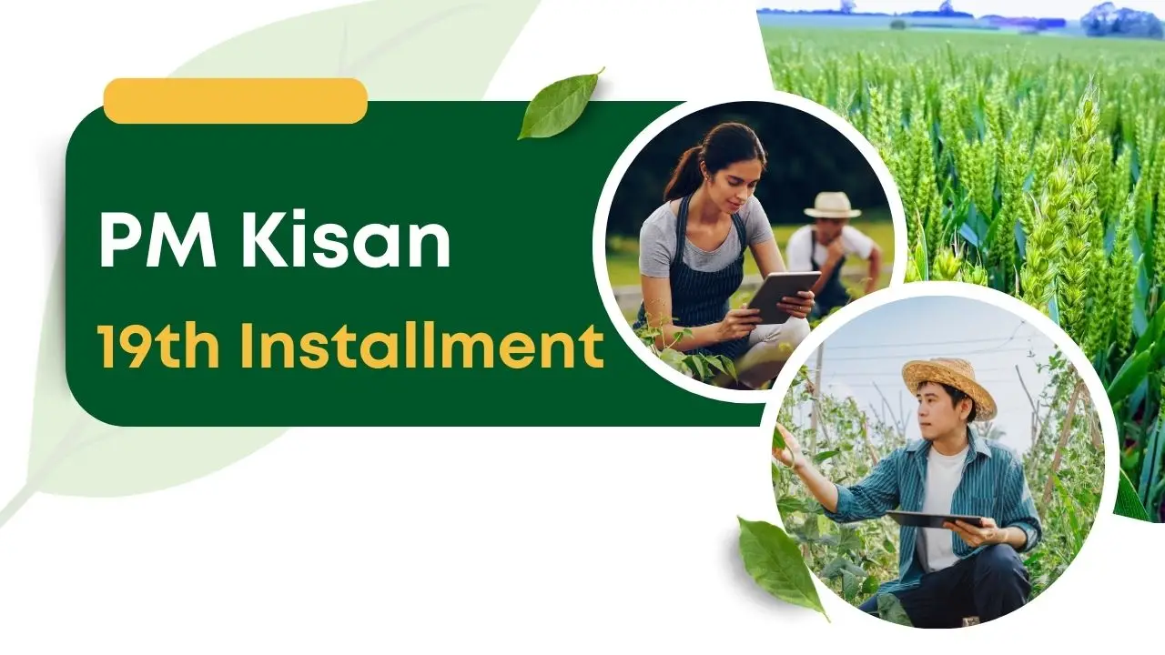 PM Kisan 19th Installment